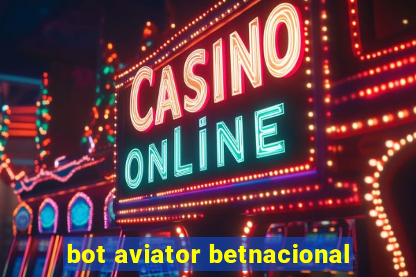 bot aviator betnacional